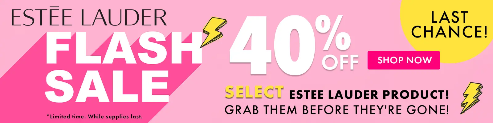 LAST CHANCE! Estee Lauder Flash Sale! 40% Off Select Estee Lauder Product